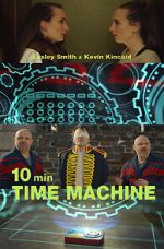 Watch 10 Minute Time Machine (Short 2017) Movie2k