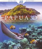 Watch Papua 3D the Secret Island of the Cannibals Movie2k