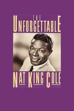 Watch The Unforgettable Nat \'King\' Cole Movie2k