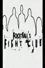 Watch Football's Fight Club Movie2k