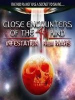 Watch Close Encounters of the 4th Kind: Infestation from Mars Movie2k