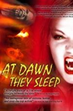 Watch At Dawn They Sleep Movie2k