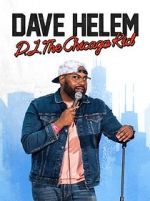 Watch Dave Helem: DJ, the Chicago Kid (TV Special 2021) Movie2k