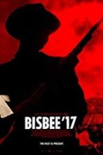 Watch Bisbee \'17 Movie2k