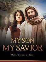 Watch My Son, My Savior Movie2k