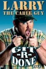 Watch Larry the Cable Guy Git-R-Done Movie2k