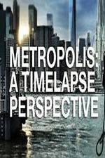 Watch Metropolis: A Time Lapse Perspective Movie2k