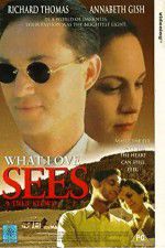 Watch What Love Sees Movie2k