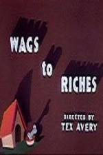 Watch Wags to Riches Movie2k