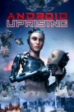 Watch Android Uprising Movie2k