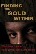 Watch Finding the Gold Within Movie2k