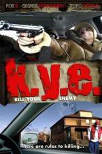 Watch K.Y.E.: Kill Your Enemy Movie2k