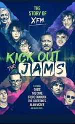 Watch Kick Out the Jams: The Story of XFM Movie2k