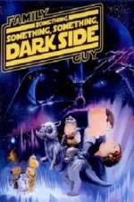 Watch Family Guy Presents: Something Something Something Dark Side Movie2k