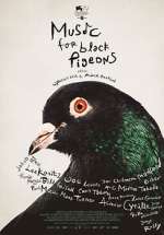 Watch Music for Black Pigeons Movie2k