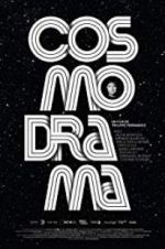 Watch Cosmodrama Movie2k