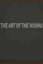 Watch The Art of the Wushu Movie2k