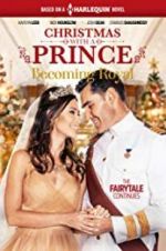 Watch Christmas with a Prince - Becoming Royal Movie2k