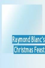 Watch Raymond Blanc's Christmas Feast Movie2k