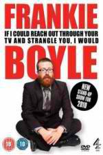 Watch Frankie Boyle Live 2: If I Could Reach Out Through Your TV and Strangle You I Would Movie2k