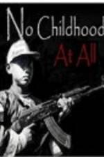 Watch No Childhood at All Movie2k
