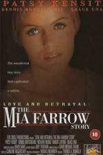 Watch Love and Betrayal: The Mia Farrow Story Movie2k