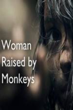 Watch Woman Raised By Monkeys Movie2k