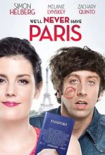 Watch We\'ll Never Have Paris Movie2k