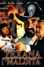 Watch La texana maldita Movie2k