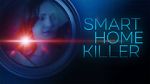 Watch Smart Home Killer Movie2k
