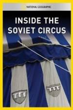 Watch National Geographic Inside the Soviet Circus Movie2k