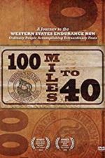 Watch 100 Miles to 40 Movie2k