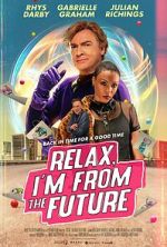 Watch Relax, I\'m from the Future Movie2k