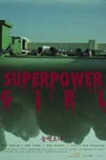 Watch Superpower Girl Movie2k