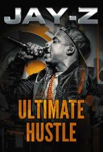 Watch Jay-Z: Ultimate Hustle Movie2k