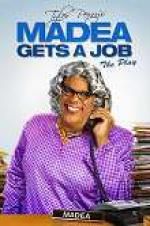 Watch Tyler Perry\'s Madea Gets a Job: The Play Movie2k