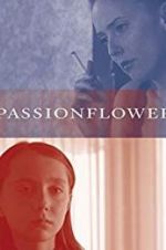 Watch Passionflower Movie2k