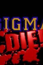 Watch Sigma Die Movie2k