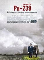 Watch Pu-239 Movie2k