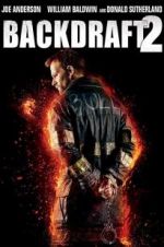 Watch Backdraft 2 Movie2k