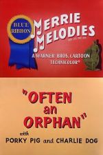 Watch Often an Orphan (Short 1949) Movie2k