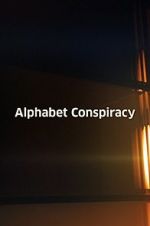 Watch The Alphabet Conspiracy Movie2k