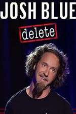 Watch Josh Blue Delete Movie2k