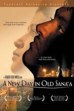 Watch A New Day in Old Sana'a Movie2k