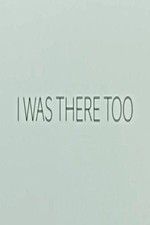 Watch I Was There Too Movie2k