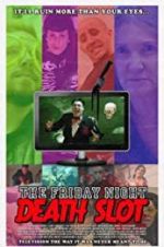 Watch The Friday Night Death Slot Movie2k