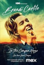 Watch Brandi Carlile: In the Canyon Haze Live Movie2k