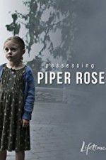 Watch Possessing Piper Rose Movie2k