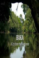 Watch Baka - A Cry From The Rainforest Movie2k