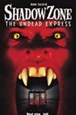 Watch Shadow Zone: The Undead Express Movie2k